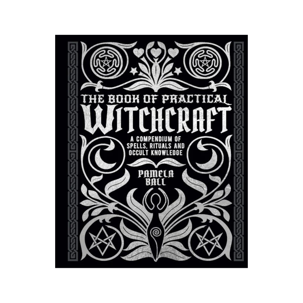 The Book of Practical Witchcraft by Pamela Ball