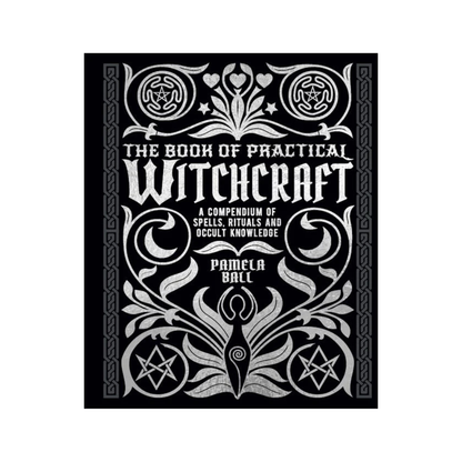 The Book of Practical Witchcraft by Pamela Ball