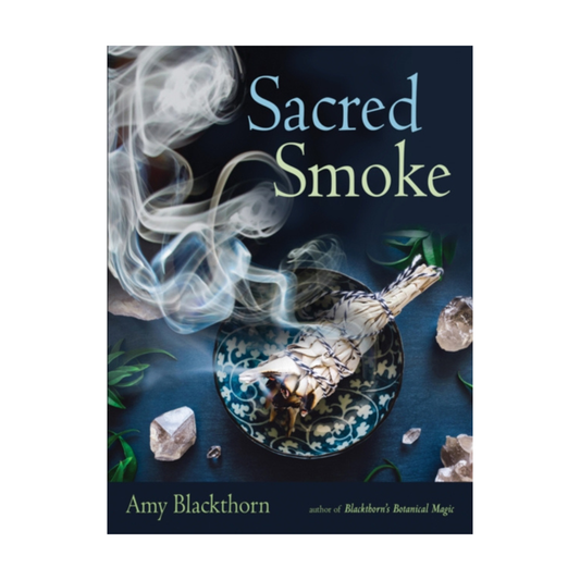 Sacred Smoke Book by Amy Blackthorn