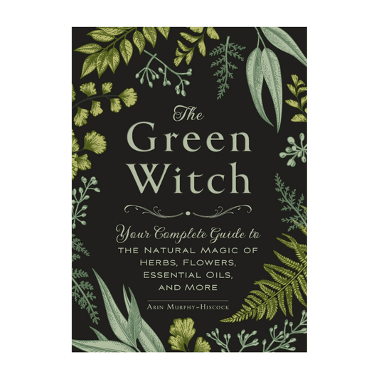 The Green Witch - Arin Murphy Hiscock